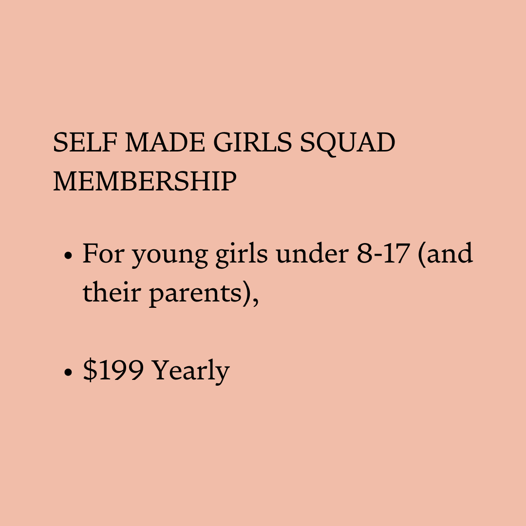 SELF MADE GIRLS SQUAD MEMBERSHIP, $199 Yearly