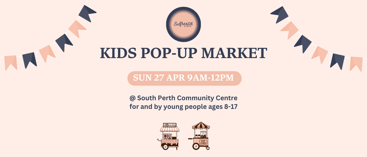 Kids Pop Up Market - Sunday 27th April 9 am - 12 pm