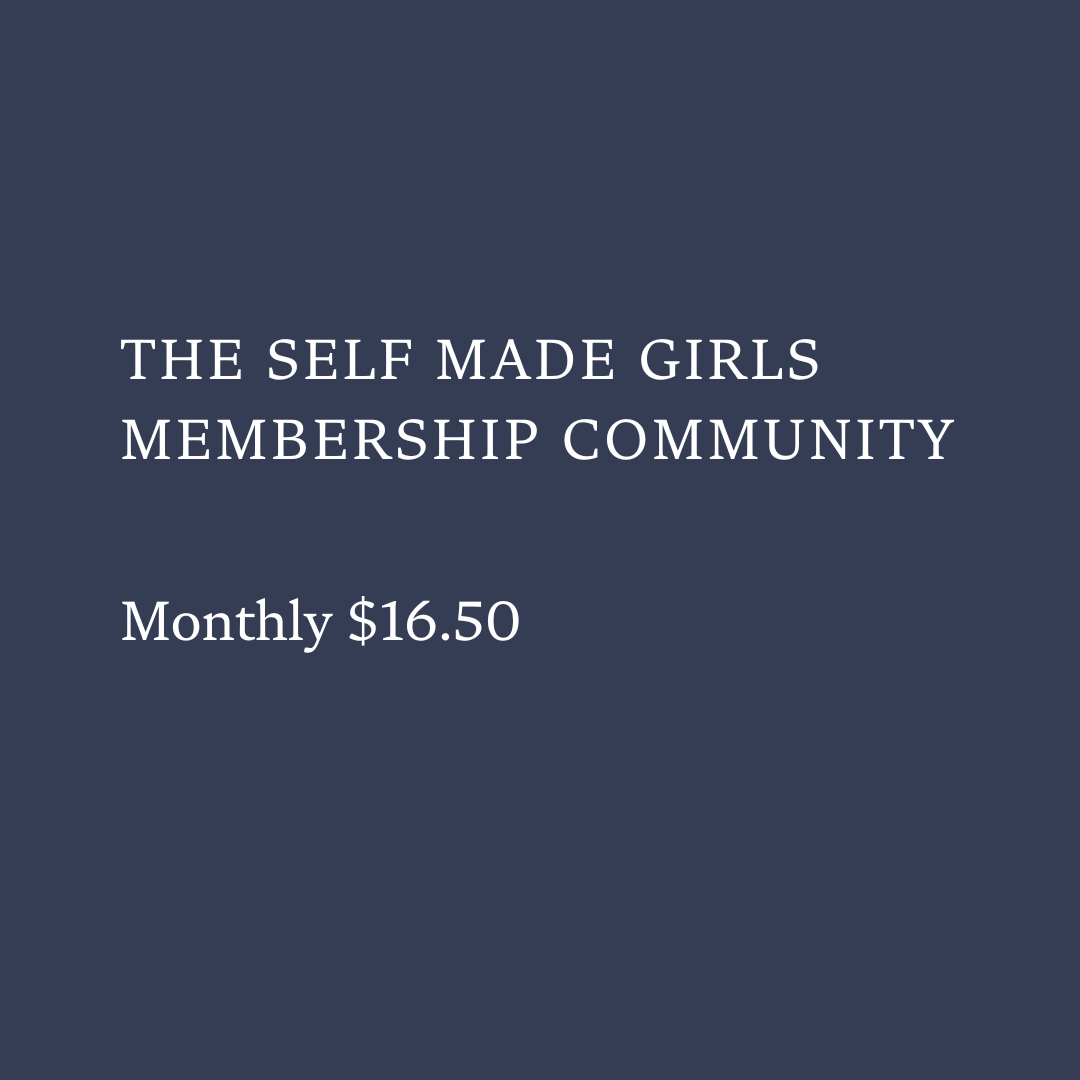 The Self Made Girls Membership Community Monthly $16.50